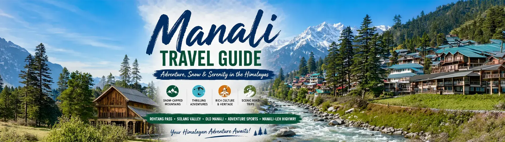 Manali Travel Guide 2026 | Snow, Treks & Adventure Activities