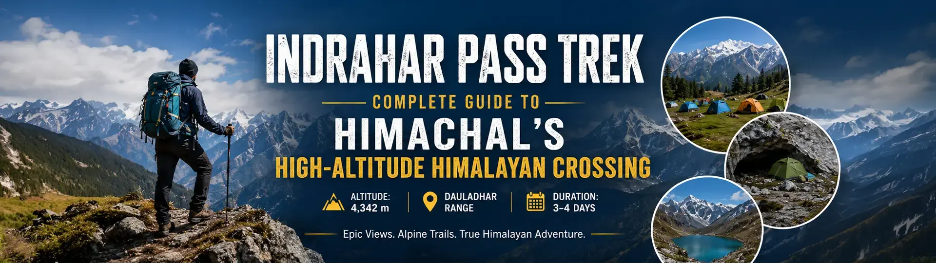 Indrahar Pass Trek: Complete Guide to Himachal's High-Altitude Himalayan Crossing
