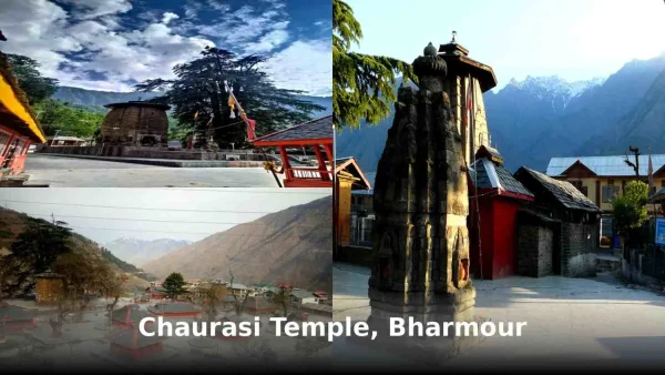 Chaurasi Temple, Bharmour: History, Architecture & Travel Guide