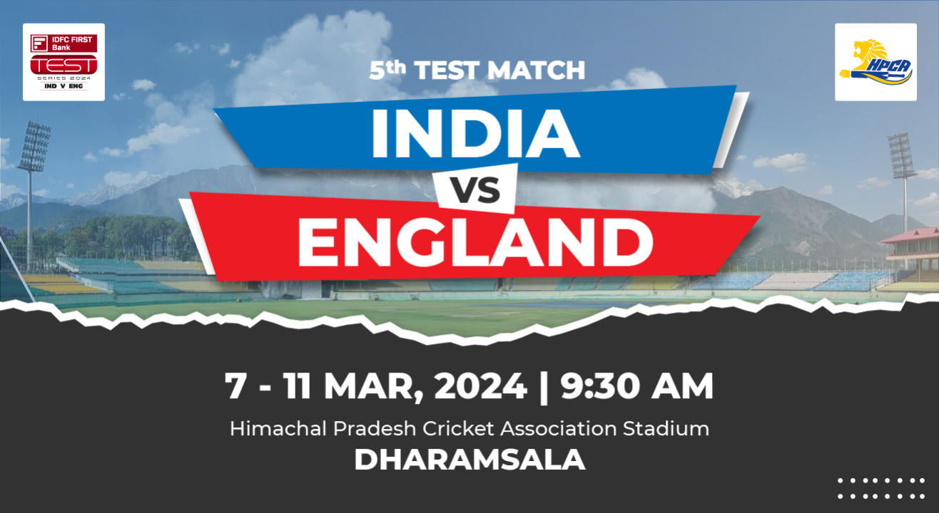 5th Test: India vs England, Dharamshala